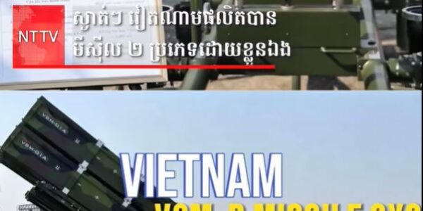 ស្ងាត់ៗ វៀតណាមសម្ងំផលិតប្រព័ន្ធបាញ់មុីសុីលដែនអាកាស និងប្រឆាំងនាវាបានសម្រេចមានចំនួនរហូតដល់ទៅ…..